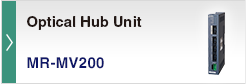 Optical Hub Unit MR-MV200